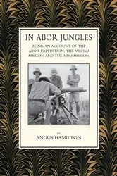 Book cover of In Abor Jungles by Angus Hamilton