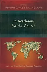 Book cover of In Academia for the Church by Ábrahám Kovács
