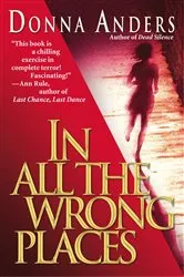 Book cover of In All the Wrong Places by Donna Anders