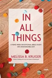 Book cover of In All Things by Melissa B. Kruger