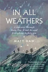 Book cover of In All Weathers by Matt Gaw