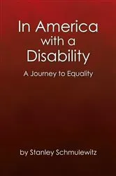 Book cover of In America with a Disability by Stanley Schmulewitz