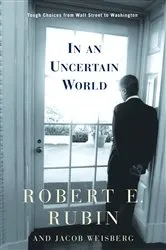 Book cover of In an Uncertain World by Robert E. Rubin