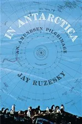 Book cover of In Antarctica by Jay Ruzesky