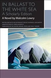 Book cover of In Ballast to the White Sea by Malcolm Lowry