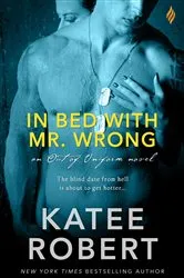 Book cover of In Bed with Mr. Wrong by Katee Robert