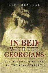 Book cover of In Bed with the Georgians by Mike Rendell