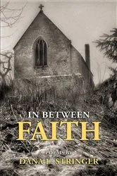 Book cover of In Between Faith by Dana L. Stringer