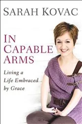 Book cover of In Capable Arms by Sarah Kovac