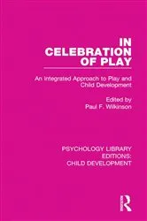 Book cover of In Celebration of Play by Paul F. Wilkinson