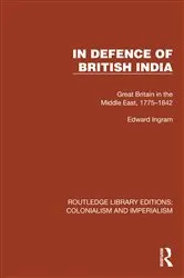 Book cover of In Defence of British India by Edward Ingram