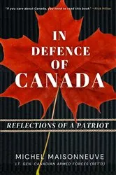 Book cover of In Defence of Canada by Maisonneuve General