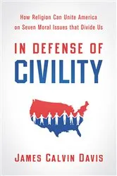 Book cover of In Defense of Civility by James Calvin Davis
