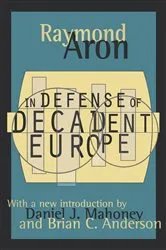 Book cover of In Defense of Decadent Europe by Raymond Aron