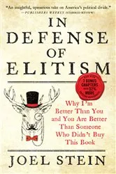 Book cover of In Defense of Elitism by Joel Stein