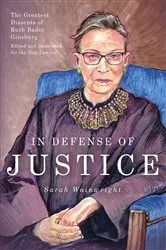 Book cover of In Defense of Justice: The Greatest Dissents of Ruth Bader Ginsburg by Unknown