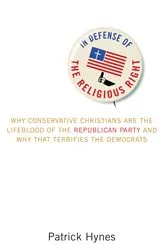 Book cover of In Defense of the Religious Right by Patrick Hynes