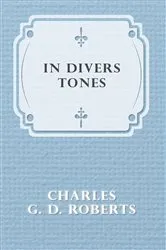 Book cover of In Divers Tones by Charles G. D. Roberts