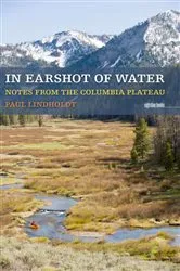 Book cover of In Earshot of Water by Paul Lindholdt