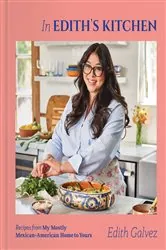 Book cover of In Edith's Kitchen by Edith Galvez