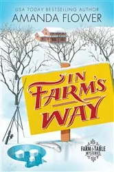Book cover of In Farm's Way by Amanda Flower
