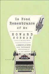 Book cover of In Fond Remembrance of Me by Howard Norman