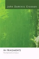 Book cover of In Fragments by John Dominic Crossan