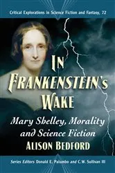 Book cover of In Frankenstein's Wake by Alison Bedford