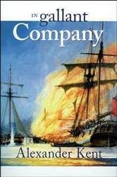 Book cover of In Gallant Company by Alexander Kent