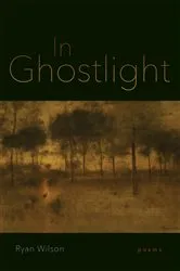 Book cover of In Ghostlight by Ryan Wilson