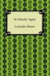 Book cover of In Ghostly Japan by Lafcadio Hearn