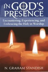 Book cover of In God's Presence by N. Graham Standish