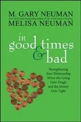 Book cover of In Good Times and Bad by M. Gary Neuman