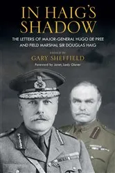 Book cover of In Haig's Shadow by Gary Sheffield