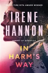 Book cover of In Harm's Way (Heroes of Quantico Book #3) by Irene Hannon