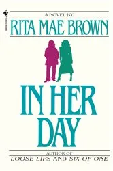 Book cover of In Her Day by Rita Mae Brown