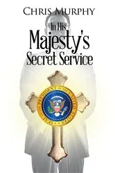 Book cover of In His Majesty's Secret Service by Unknown