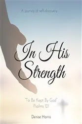 Book cover of In His Strength by Denise Harris