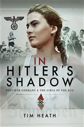 Book cover of In Hitler's Shadow by Tim Heath