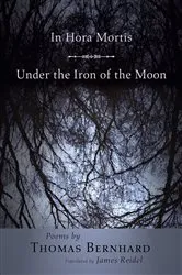 Book cover of In Hora Mortis / Under the Iron of the Moon by Thomas Bernhard