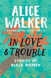 Book cover of In Love & Trouble by Alice Walker