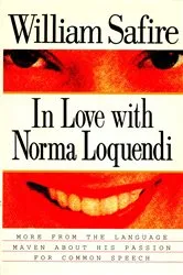 Book cover of In Love with Norma Loquendi by William Safire