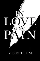 Book cover of In Love With Pain by Ventum
