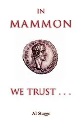 Book cover of In Mammon We Trust by Al Staggs