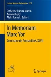 Book cover of In Memoriam Marc Yor - Séminaire de Probabilités XLVII by Catherine Donati-Martin