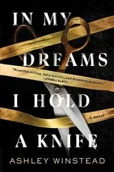 Book cover of In My Dreams I Hold a Knife by Ashley Winstead