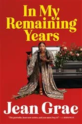 Book cover of In My Remaining Years by Jean Grae