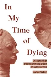Book cover of In My Time of Dying by John Parker