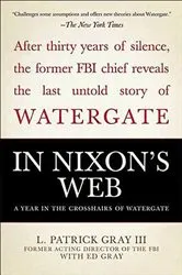 Book cover of In Nixon's Web by L. Patrick Gray