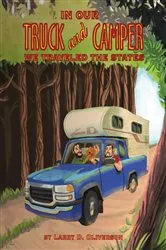 Book cover of In Our Truck and Camper, We Traveled to the States by Larry D. Oliverson